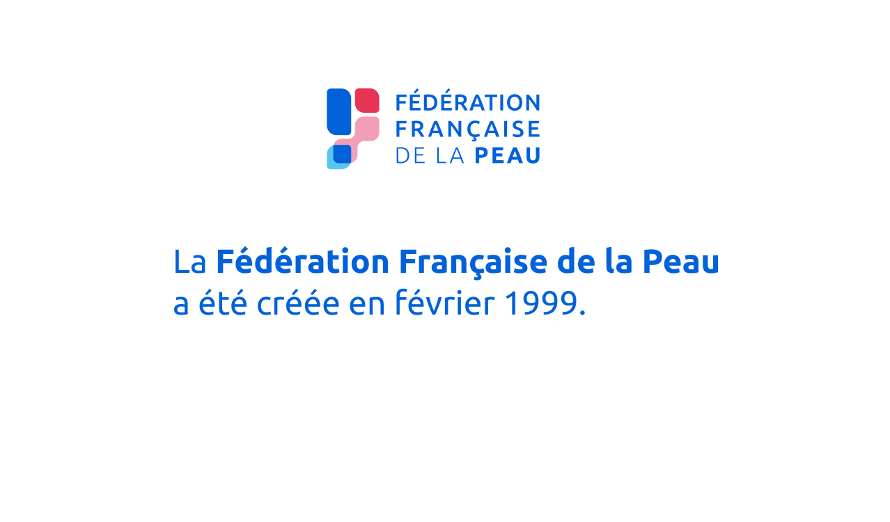 fédération française de la peau créée en 1999